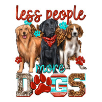 less people more dogs | Teevron