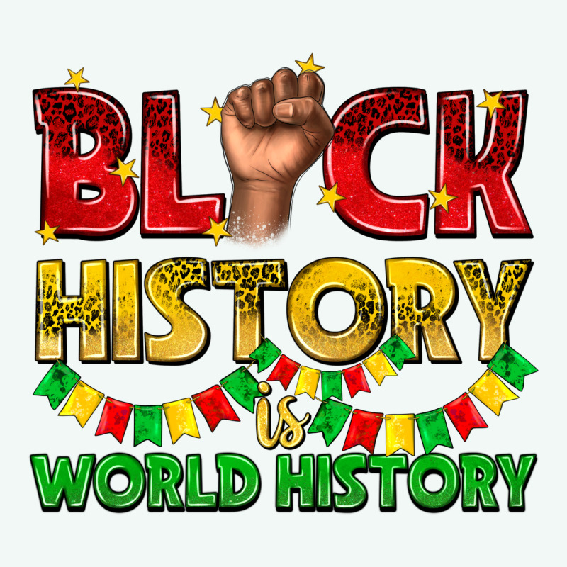 Black History Is World History Premium Hoodie by texasbilliewilder | Teevron
