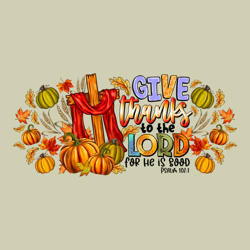 Give Thanks To The Lord For He Is Good Heavy Core Tee by CowhideDigitalArt | Teevron