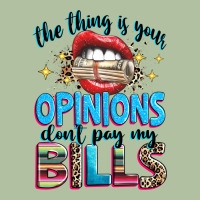 The Thing Is Your Opinions Dont Pay My Bills Urban Hoodie | Teevron