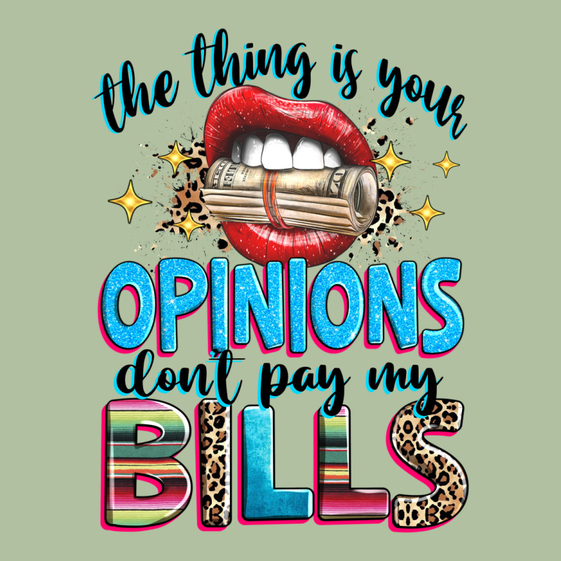 The Thing Is Your Opinions Dont Pay My Bills Urban Hoodie by texasbilliewilder | Teevron