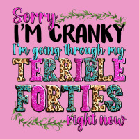 Sorry Im Cranky Im Going Through My Terrible Forti Urban Hoodie | Teevron