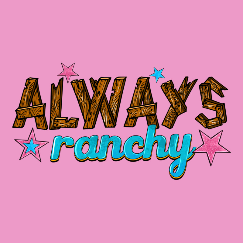 Always Ranchy Urban Hoodie by texasbilliewilder | Teevron