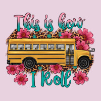 This Is How I Roll School Bus Ladies Tee | Teevron