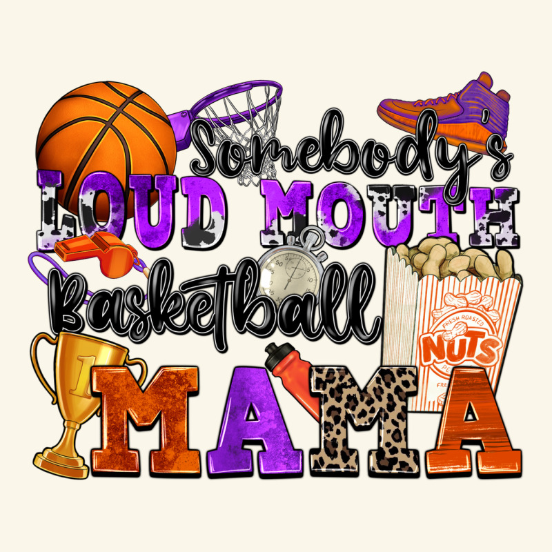 Somebody's Loud Mouth Basketball Mama Premium Hoodie by Zillion Design Studio | Teevron