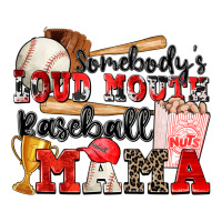 somebody's loud mouth baseball mama | Teevron