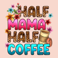Half Mama Half Coffee Urban Hoodie | Teevron