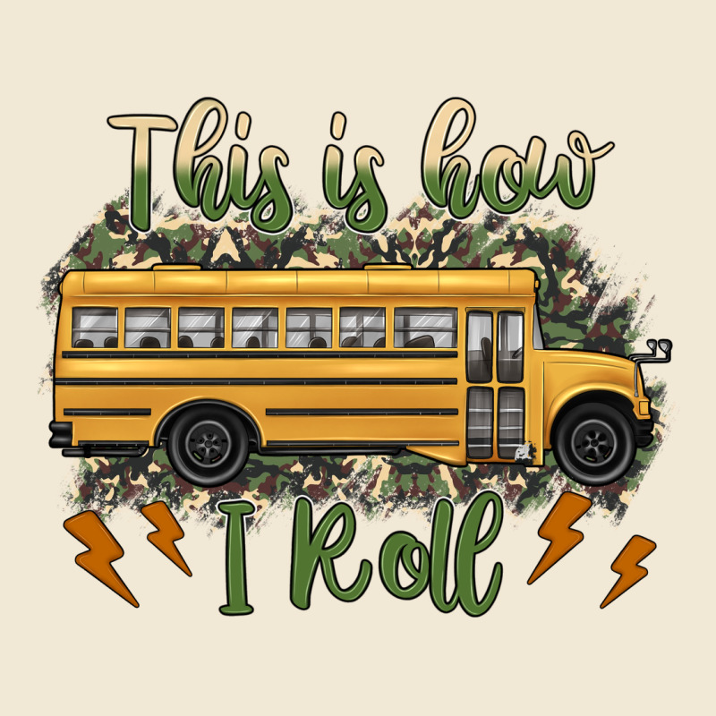 This Is How I Roll School Bus Camouflage Ladies Tee by Artiststas | Teevron