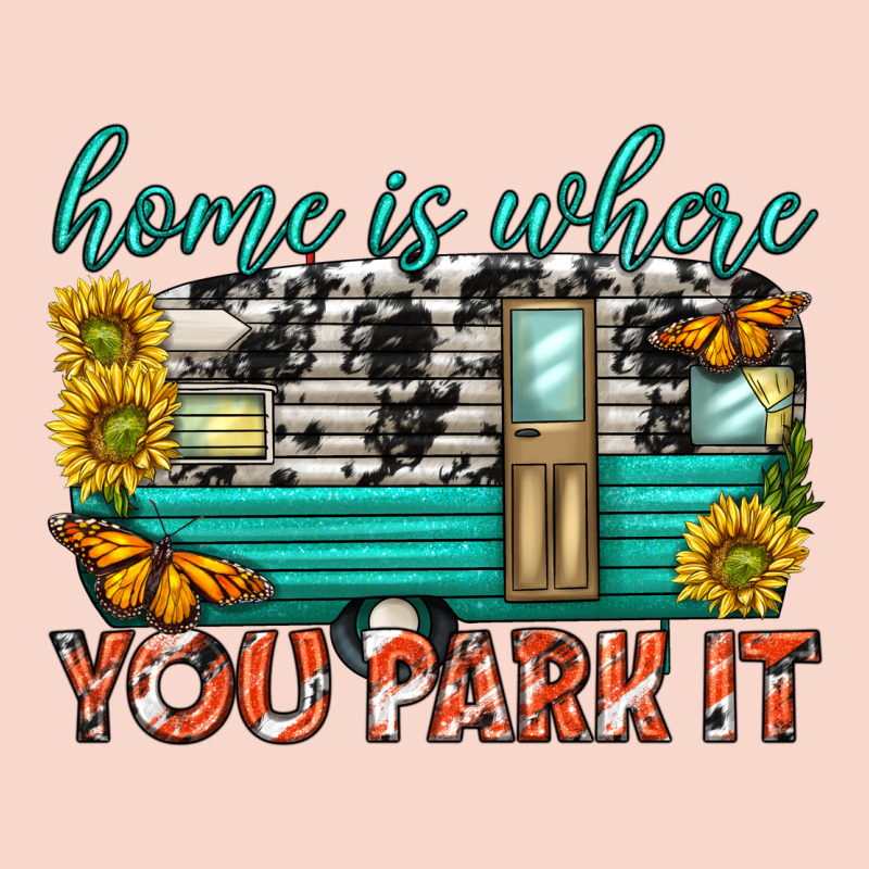 Home Is Where  You Park It Urban Hoodie by texasbilliewilder | Teevron
