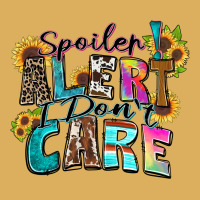 Spoiler Alert I Don't Care Premium Hoodie | Teevron