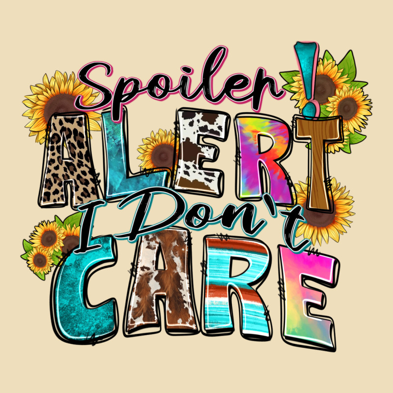 Spoiler Alert I Don't Care Premium Hoodie by Zillion Design Studio | Teevron