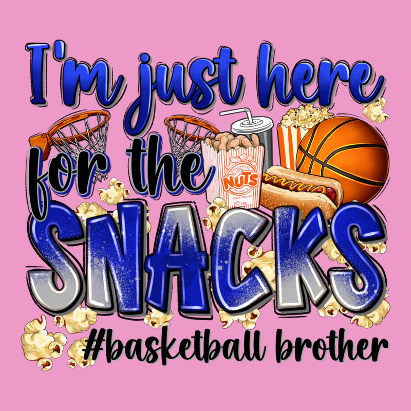 I'm Just Here For The Snacks #basketball Brother Urban Hoodie by Zillion Design Studio | Teevron
