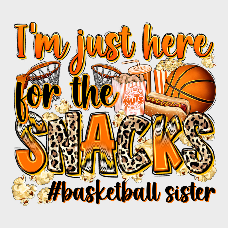 Im Just Here For The Snacks Basketball Sister Urban Hoodie by Zillion Design Studio | Teevron