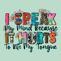 I Speak My Mind Because It Hurts To Bite My Tongue Premium Hoodie | Teevron