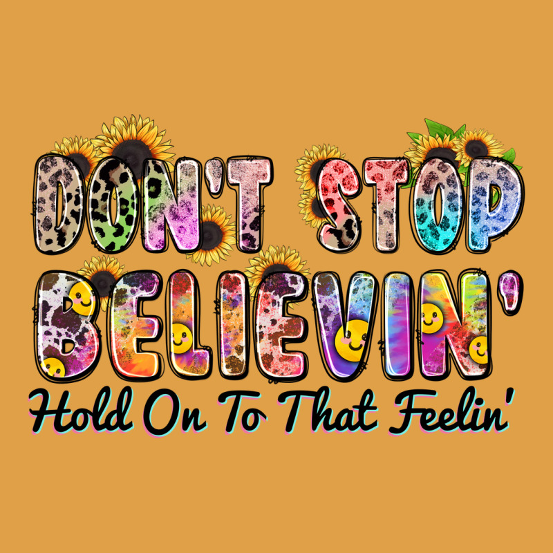Don't Stop Believin' Hold On To That Feeling Premium Hoodie by Zillion Design Studio | Teevron