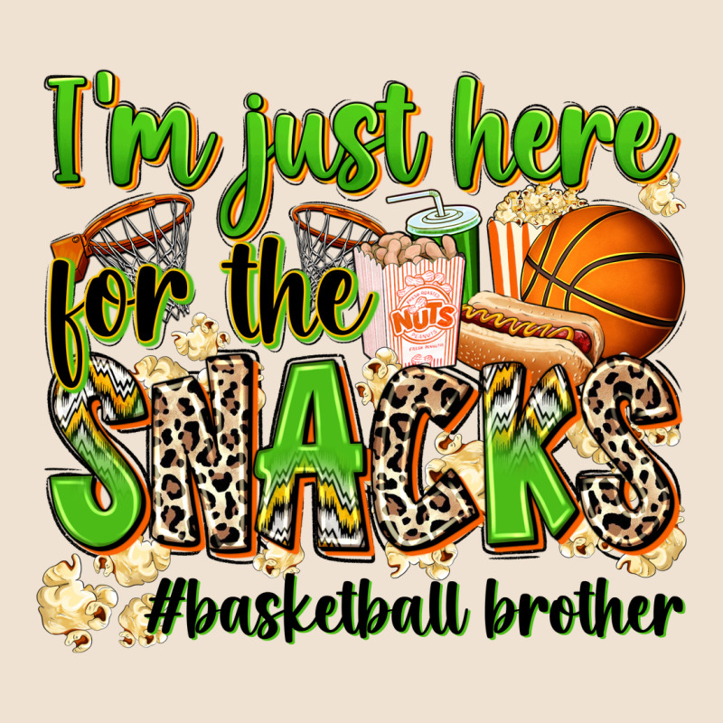 Im Just Here For The Snacks Basketball Brother Urban Hoodie by Zillion Design Studio | Teevron