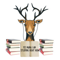 Yes Mama I Am Studying Right Now, Deer | Teevron