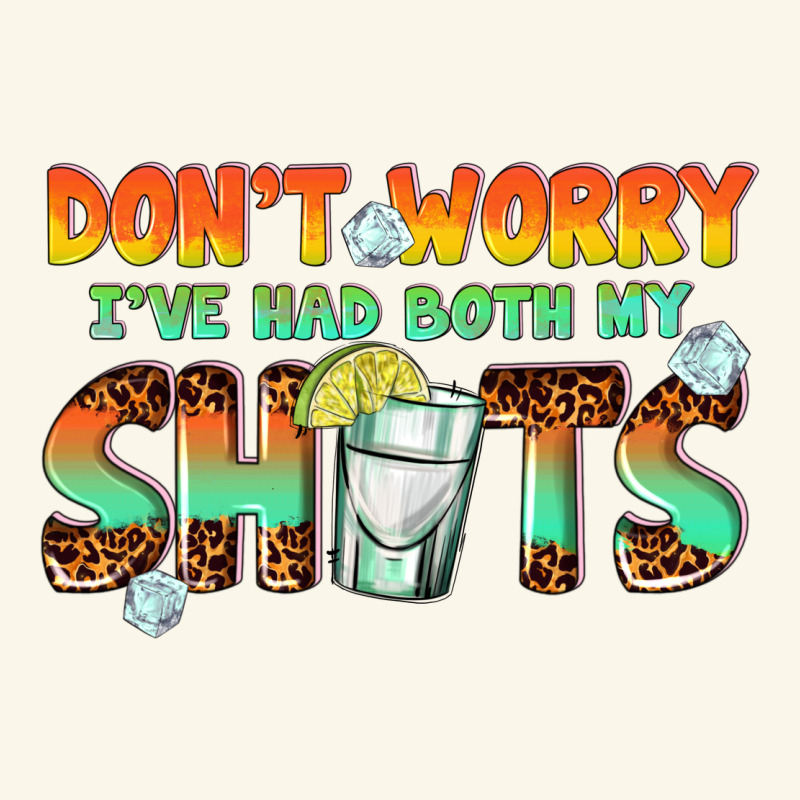 Dont Worry Ive Had Both My Shots Premium Hoodie by texasbilliewilder | Teevron