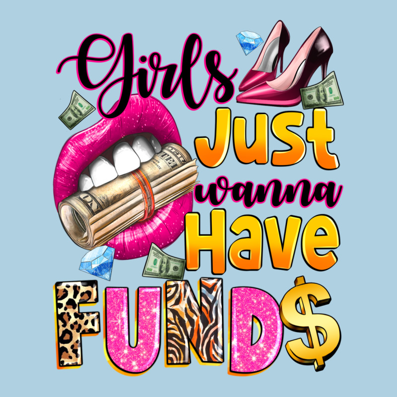 Girls Just Wanna Have  Funds Premium Hoodie by texasbilliewilder | Teevron
