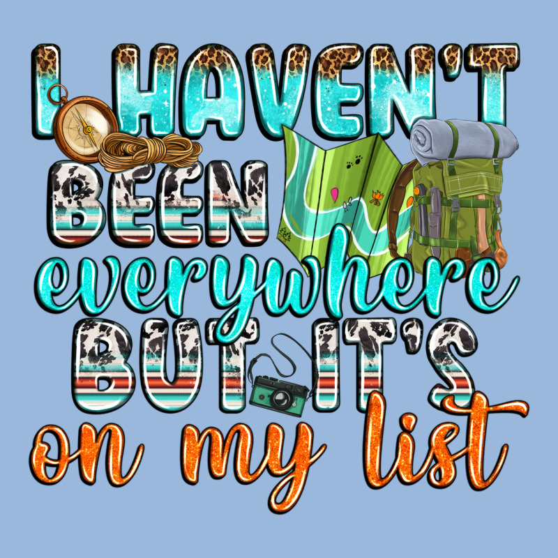 I Havent Been Everywhere But Its On My List Premium Hoodie by texasbilliewilder | Teevron