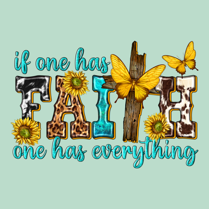 If One Has Faith One Has Everything Premium Hoodie by texasbilliewilder | Teevron