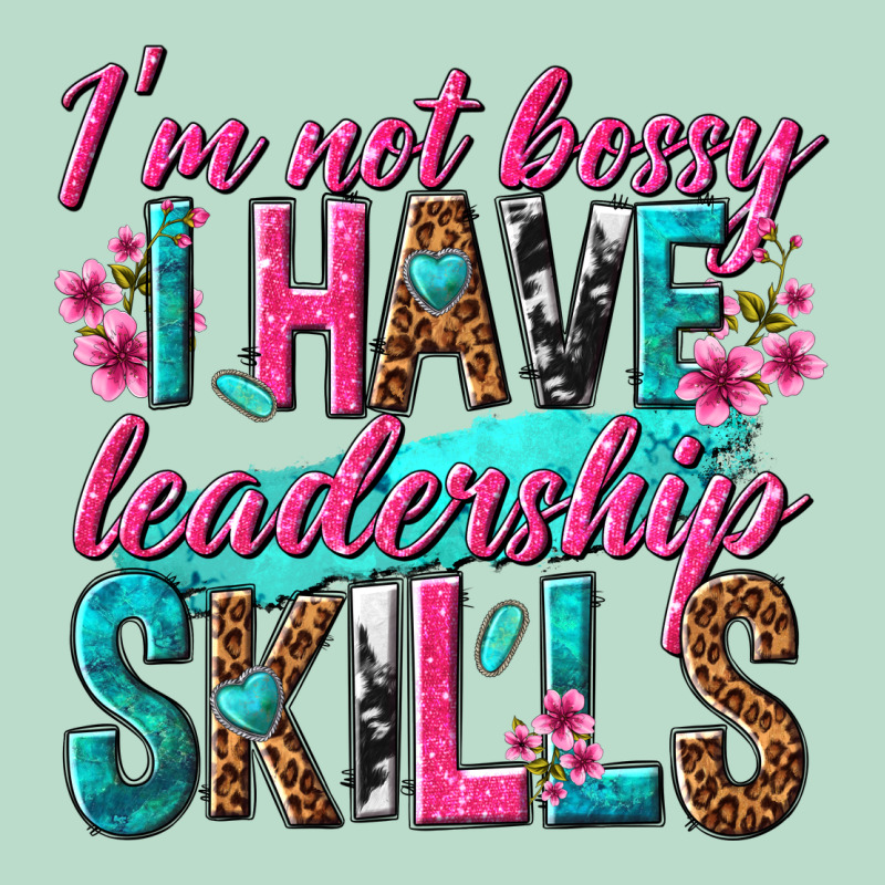 Im Not Bossy I Have Leadership Skills Premium Hoodie by texasbilliewilder | Teevron
