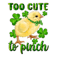 Too Cute To Pinch Chick | Teevron