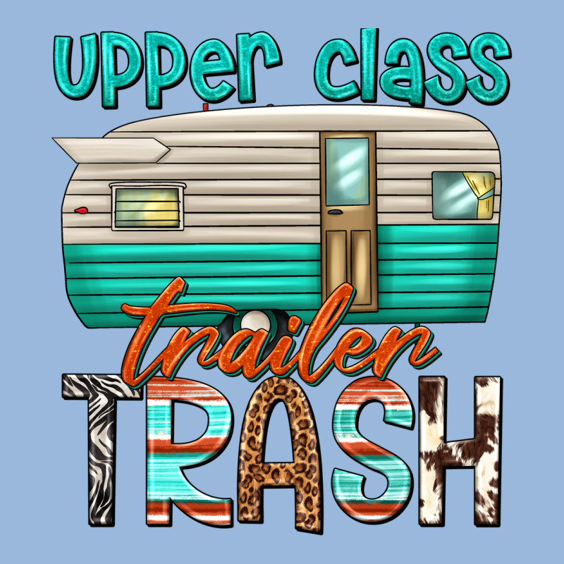 Upper Class Trailer Trash Premium Hoodie by texasbilliewilder | Teevron