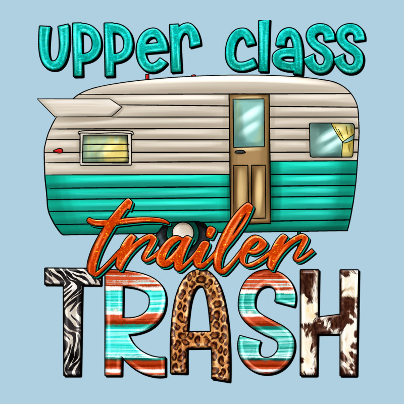 Upper Class Trailer Trash Premium Hoodie by texasbilliewilder | Teevron