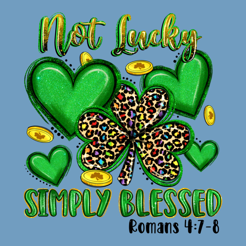 Not Lucky Simply Blessed Urban Heavy Tee by Artiststas | Teevron