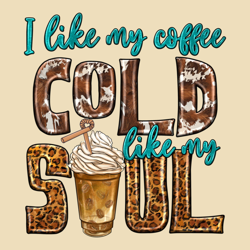 I Like My Coffee Cold Like My Soul Premium Hoodie by texasbilliewilder | Teevron