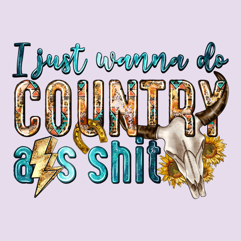 I Just Wanna Do Country Premium Hoodie by texasbilliewilder | Teevron