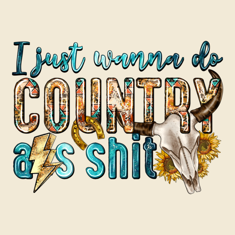 I Just Wanna Do Country Premium Hoodie by texasbilliewilder | Teevron