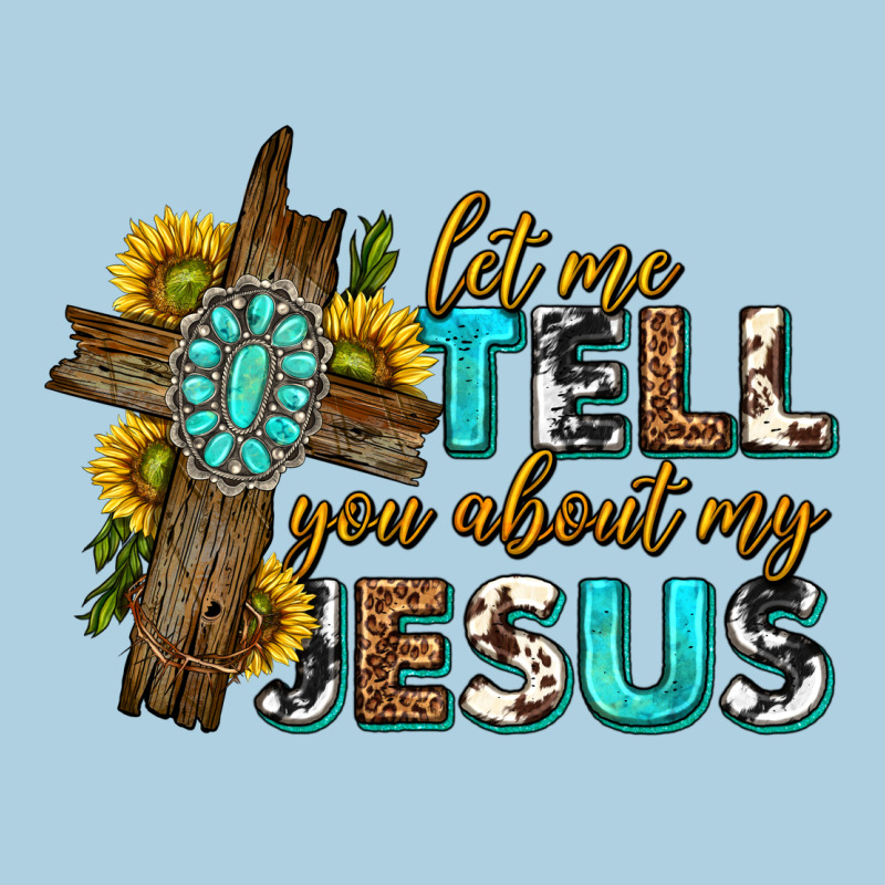 Let Me Tell You About My Jesus Western Premium Hoodie by texasbilliewilder | Teevron
