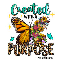created with a purpose ephesians 2 10 | Teevron
