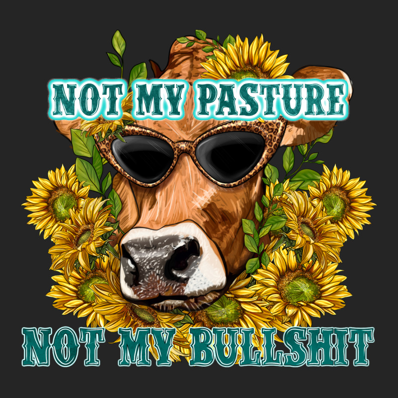 Not My Pasture Not My Bullshit Premium Hoodie by texasbilliewilder | Teevron
