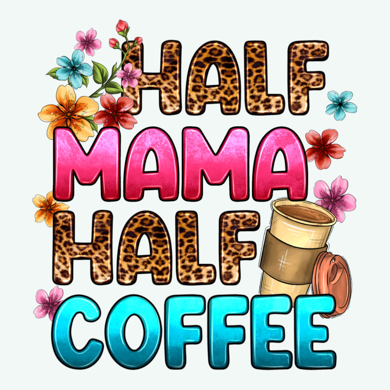 Half Mama Half Coffee Premium Hoodie by Zillion Design Studio | Teevron