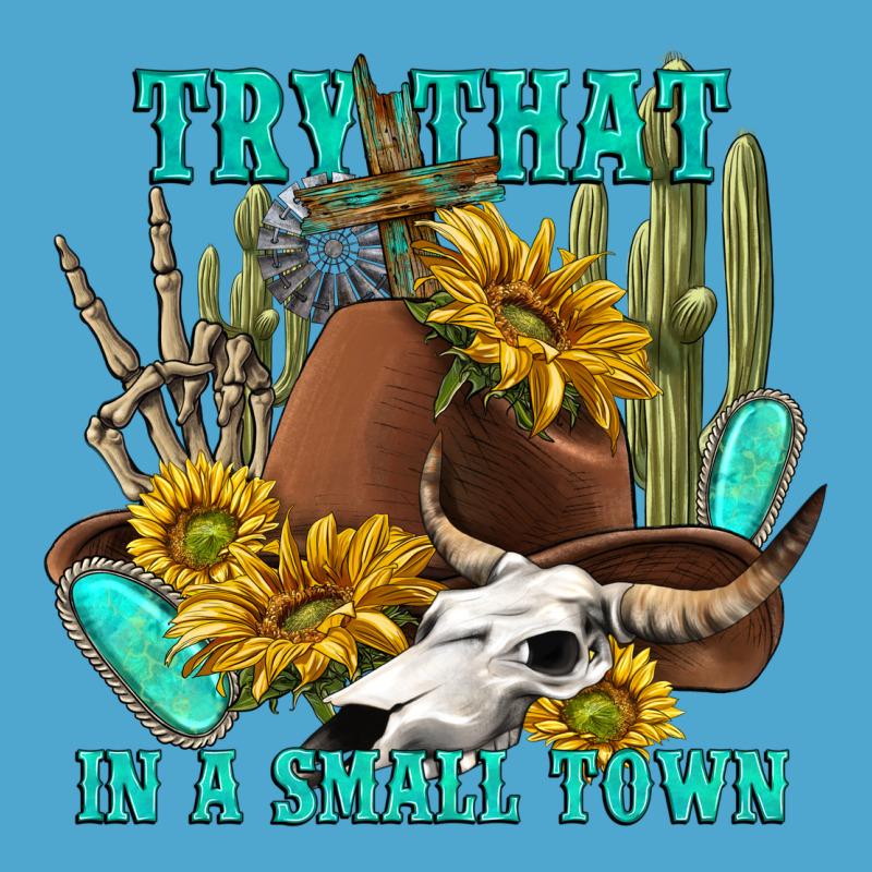 Try That In A Small Town Premium Hoodie by texasbilliewilder | Teevron