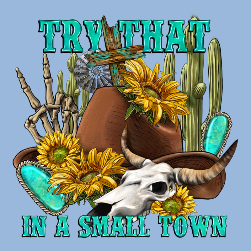 Try That In A Small Town Premium Hoodie by texasbilliewilder | Teevron