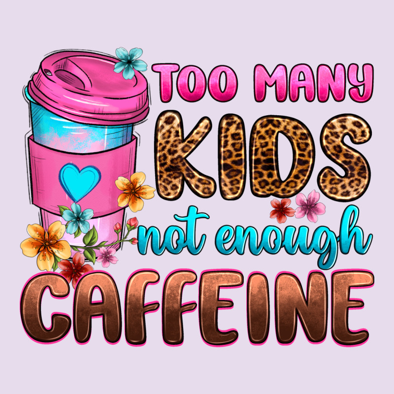 Too Many Kids Not Enough Caffeine Premium Hoodie by Zillion Design Studio | Teevron