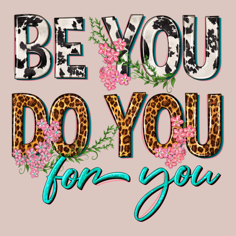 Be You Do You For You Premium Hoodie by texasbilliewilder | Teevron