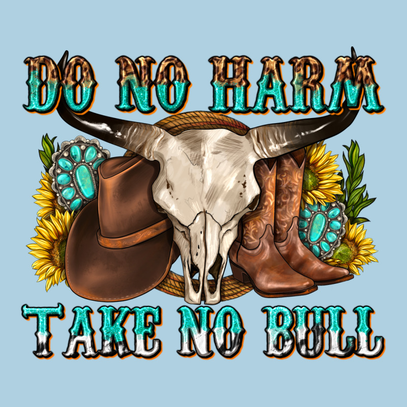 Do No Harm Take No Bull Western Premium Hoodie by texasbilliewilder | Teevron