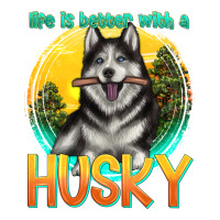 life is better with a husky | Teevron