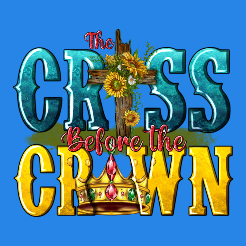 The Cross Before The Crown Premium Hoodie by texasbilliewilder | Teevron
