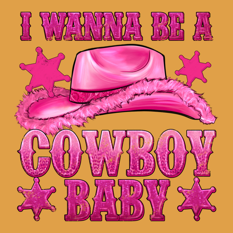 I Wanna Be A Cowboy Baby Premium Hoodie by texasbilliewilder | Teevron