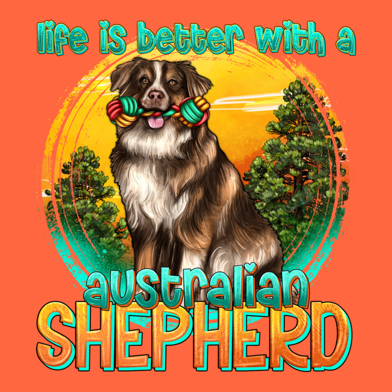 Life Is Better With A Australian Shepherd Premium Hoodie by texasbilliewilder | Teevron
