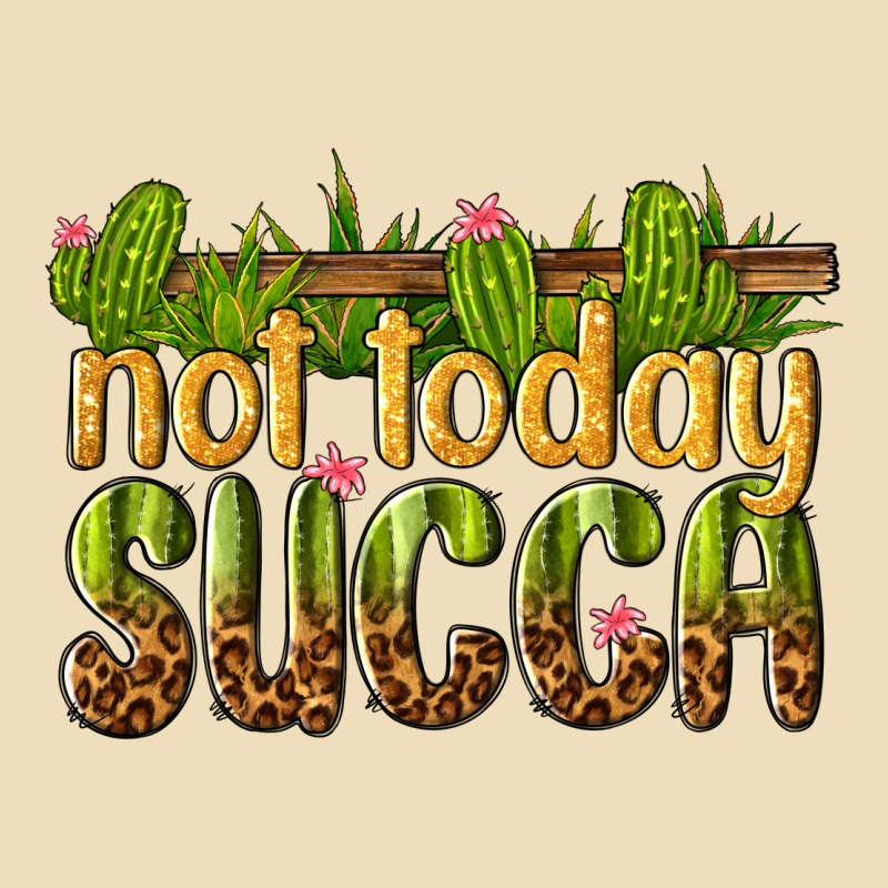 Not Today Succa Premium Hoodie by texasbilliewilder | Teevron