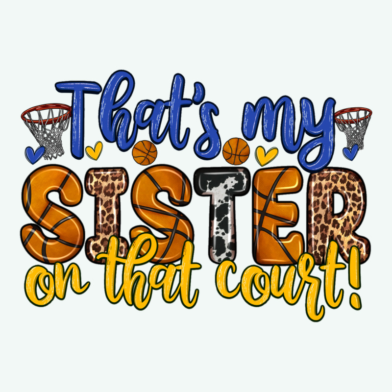 That S My Sister On That Court Premium Hoodie by Zillion Design Studio | Teevron