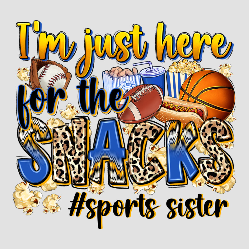 Im Just Here For The Snacks Sports Sister Premium Hoodie by Zillion Design Studio | Teevron