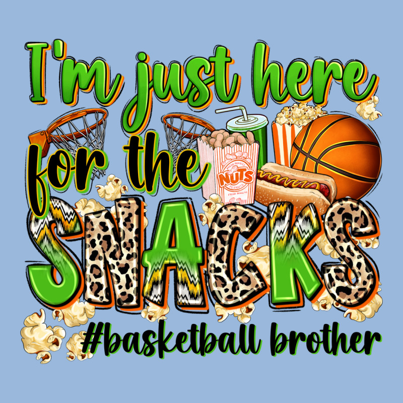Im Just Here For The Snacks Basketball Brother Premium Hoodie by Zillion Design Studio | Teevron